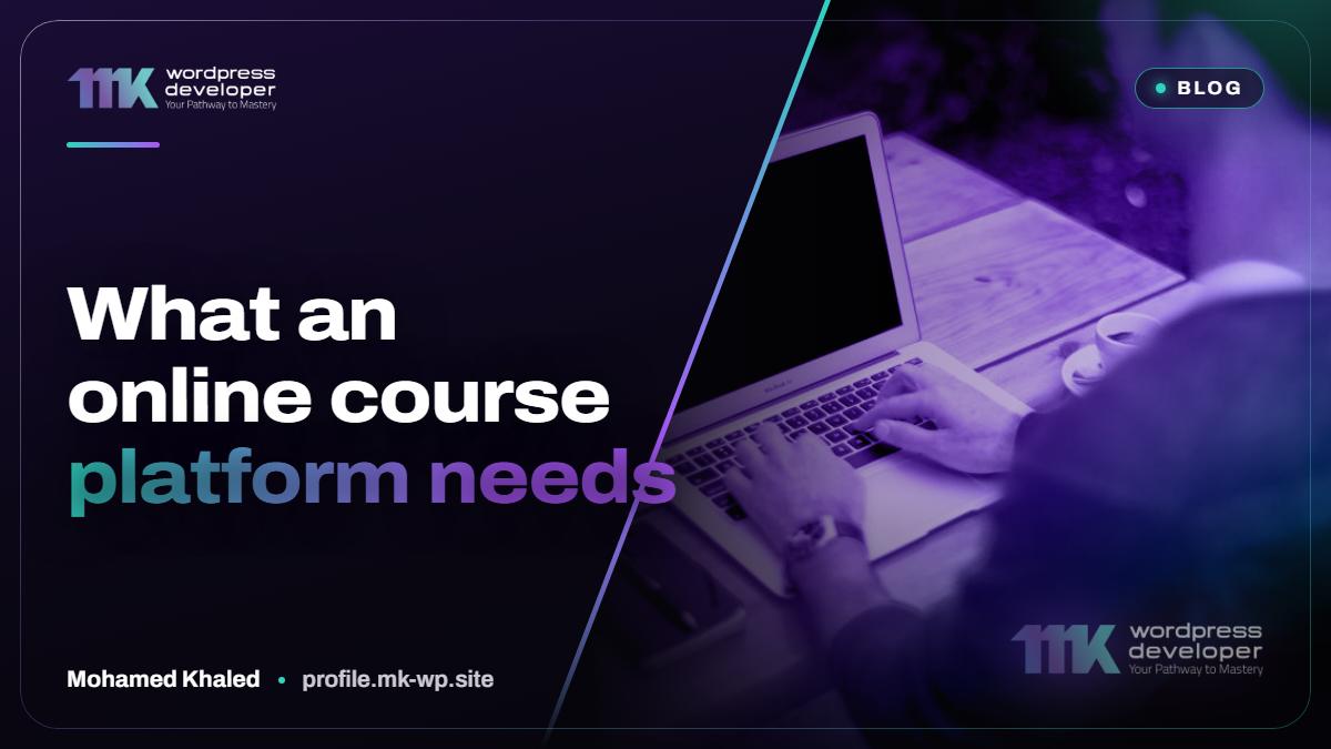 What an online course platform needs
