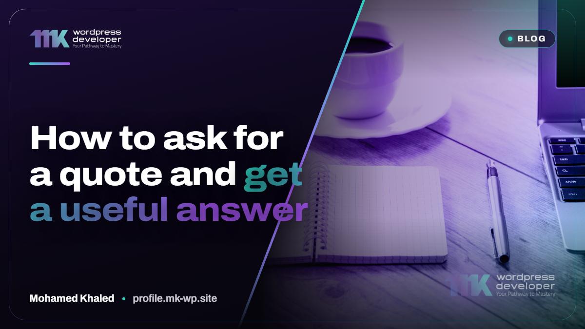How to ask for a quote and get a useful answer