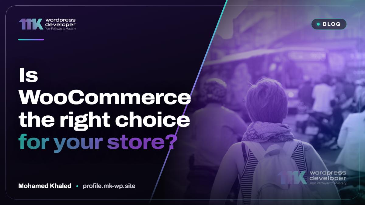 Is WooCommerce the right choice for your store?