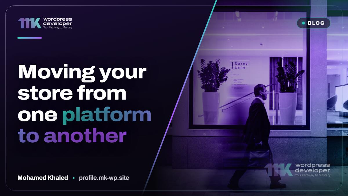 Moving your store from one platform to another