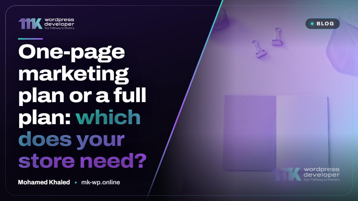 One-page marketing plan or a full plan: which does your store need?