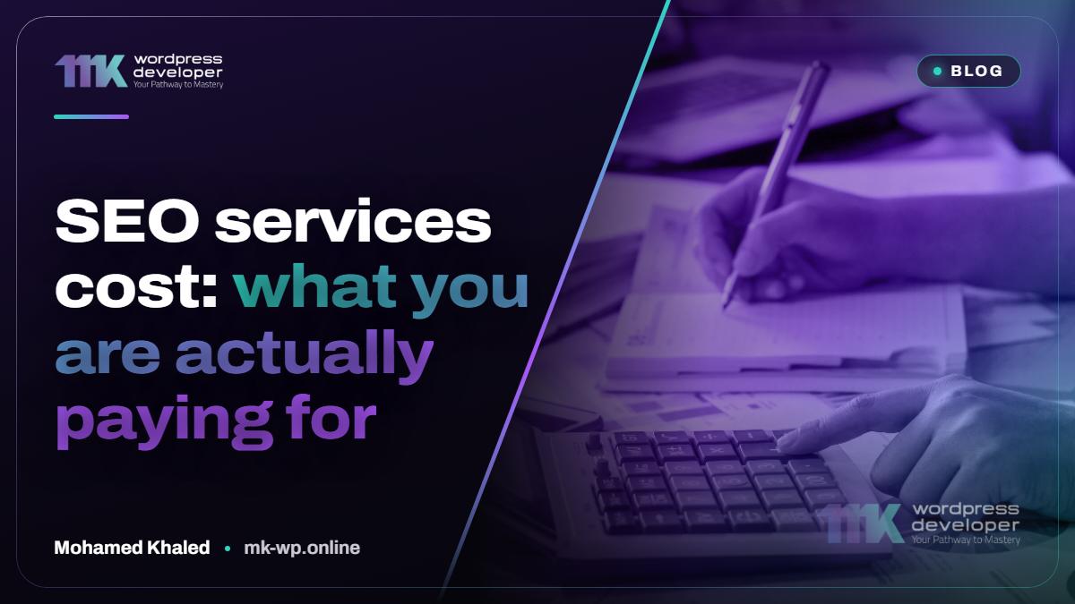 SEO services cost: what you are actually paying for