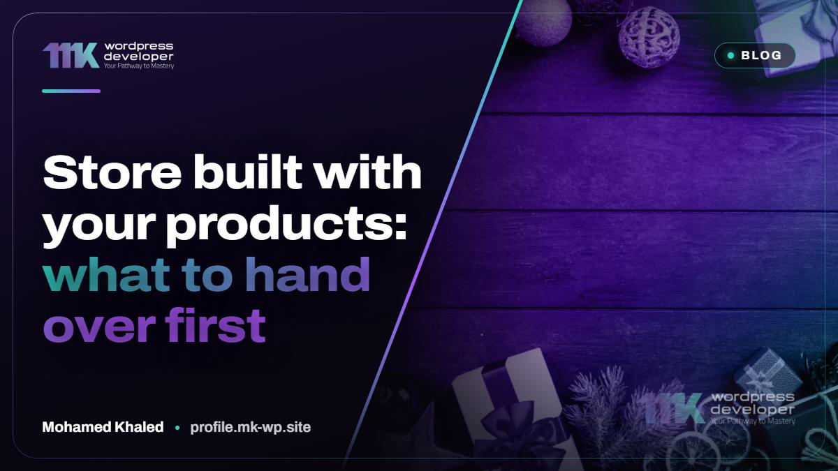 Store built with your products: what to hand over first