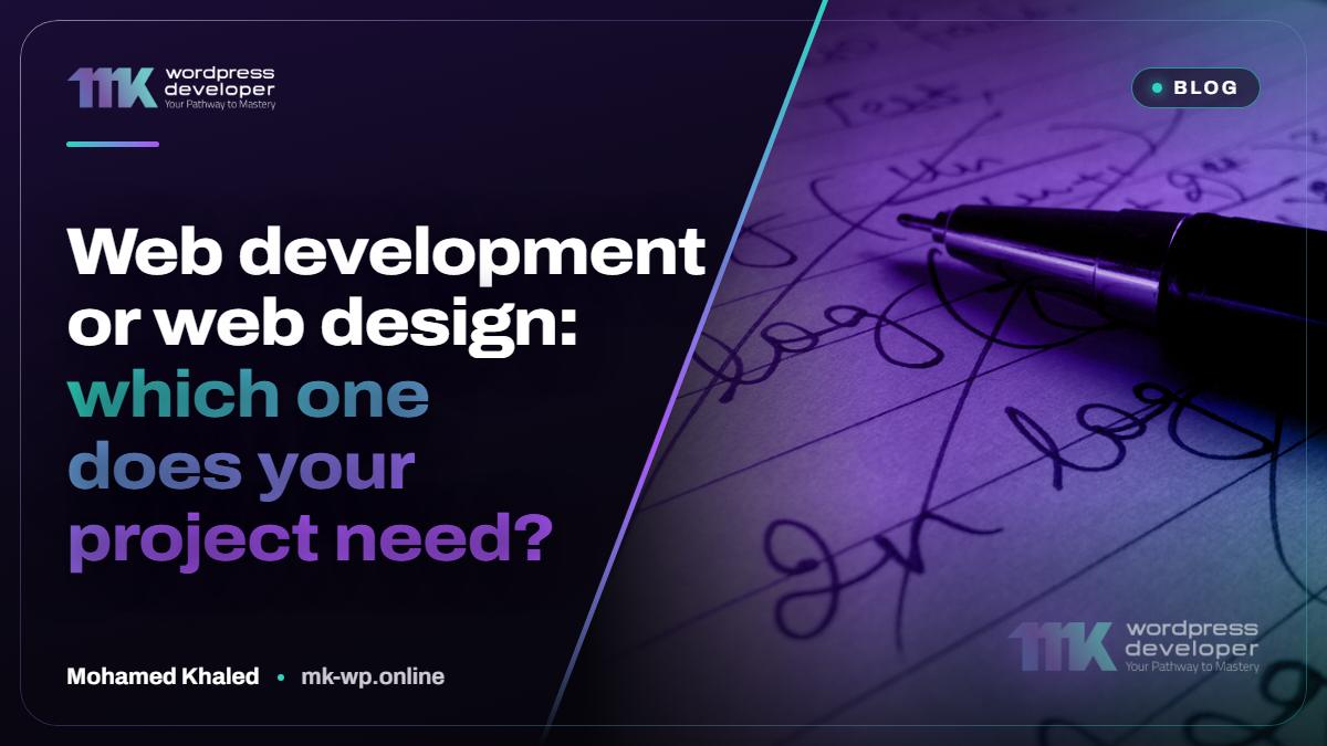 Web development or web design: which one does your project need?