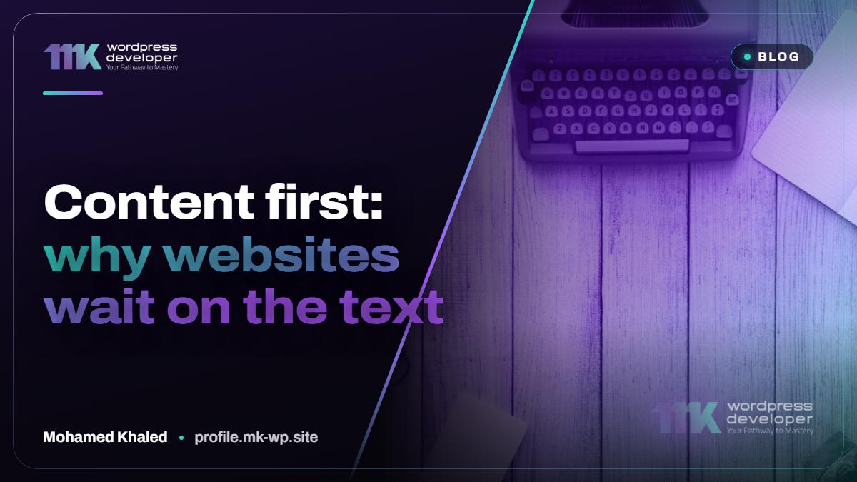 Content first: why websites wait on the text