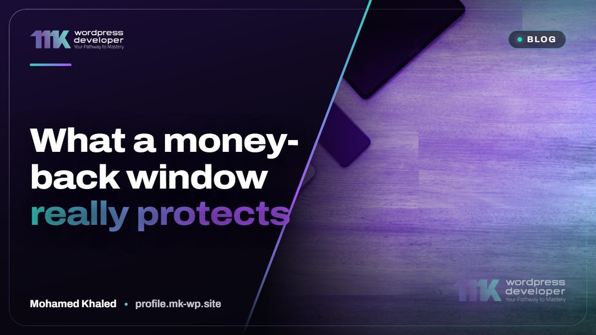 What a money-back window really protects