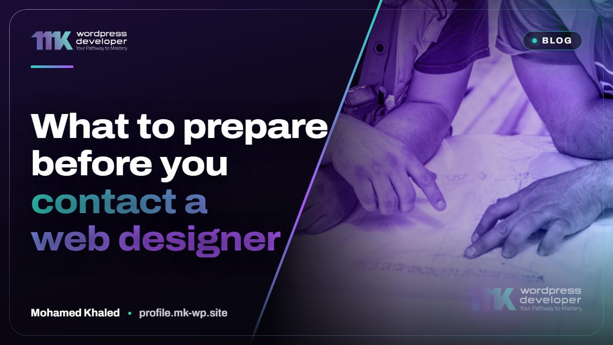 What to prepare before you contact a web designer